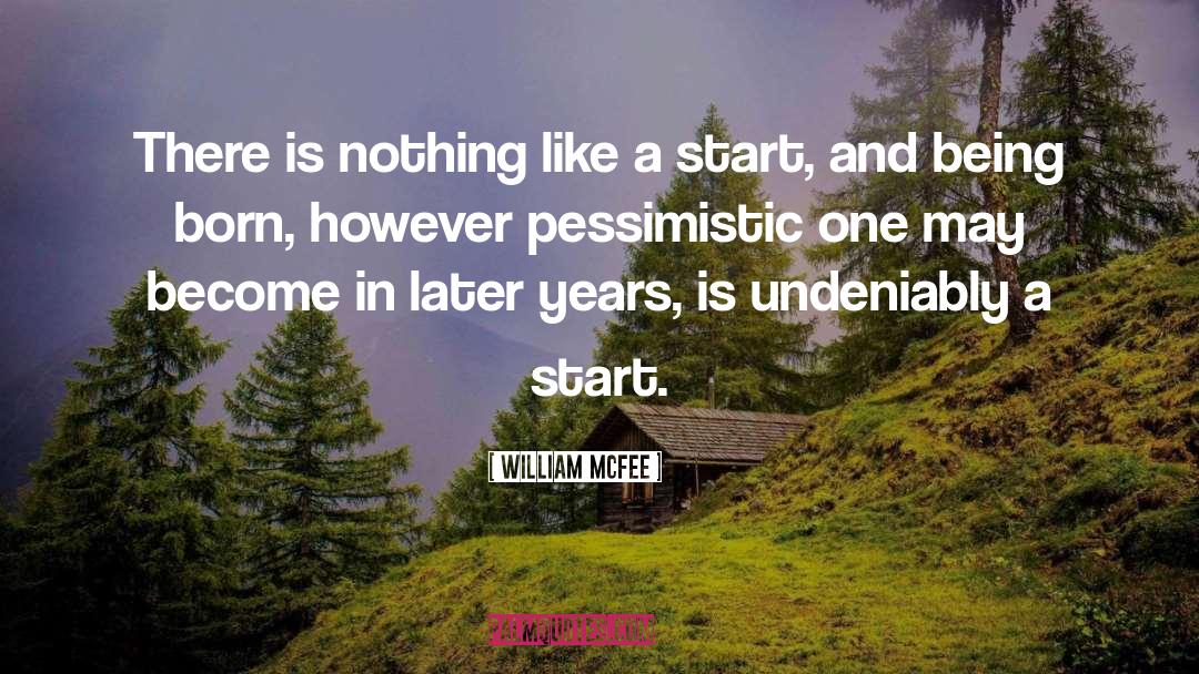 William McFee Quotes: There is nothing like a