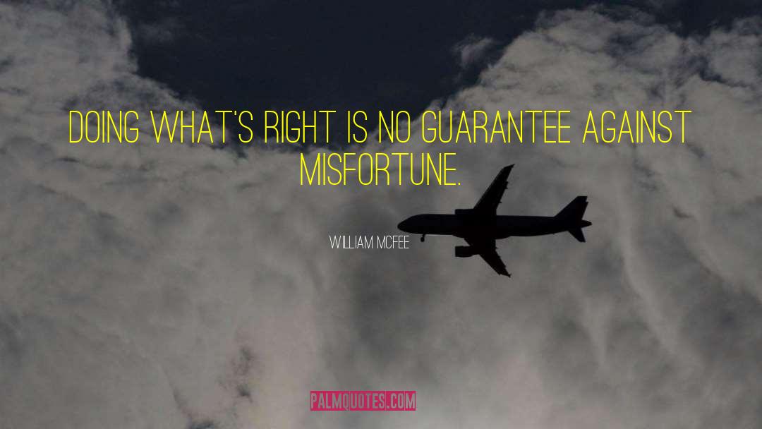 William McFee Quotes: Doing what's right is no