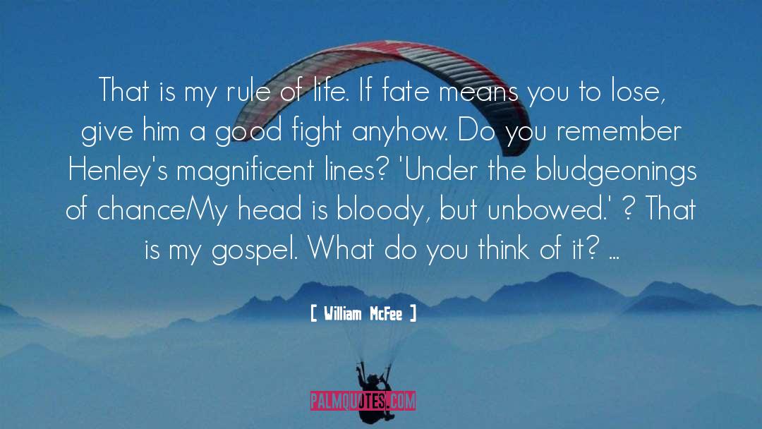 William McFee Quotes: That is my rule of