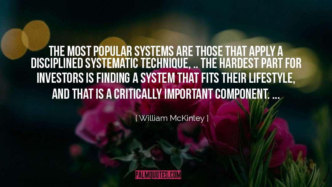 William McKinley Quotes: The most popular systems are