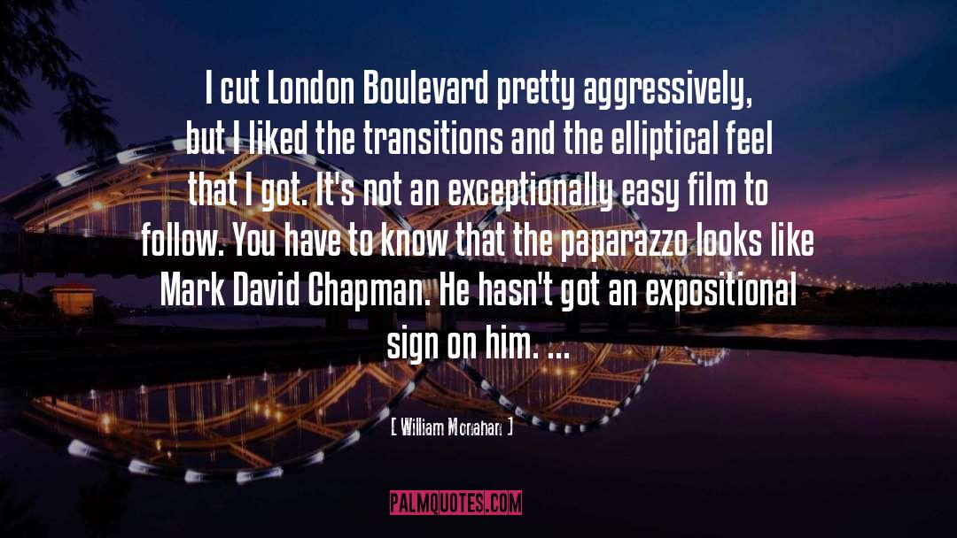 William Monahan Quotes: I cut London Boulevard pretty