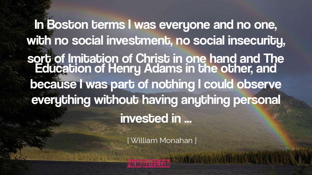William Monahan Quotes: In Boston terms I was