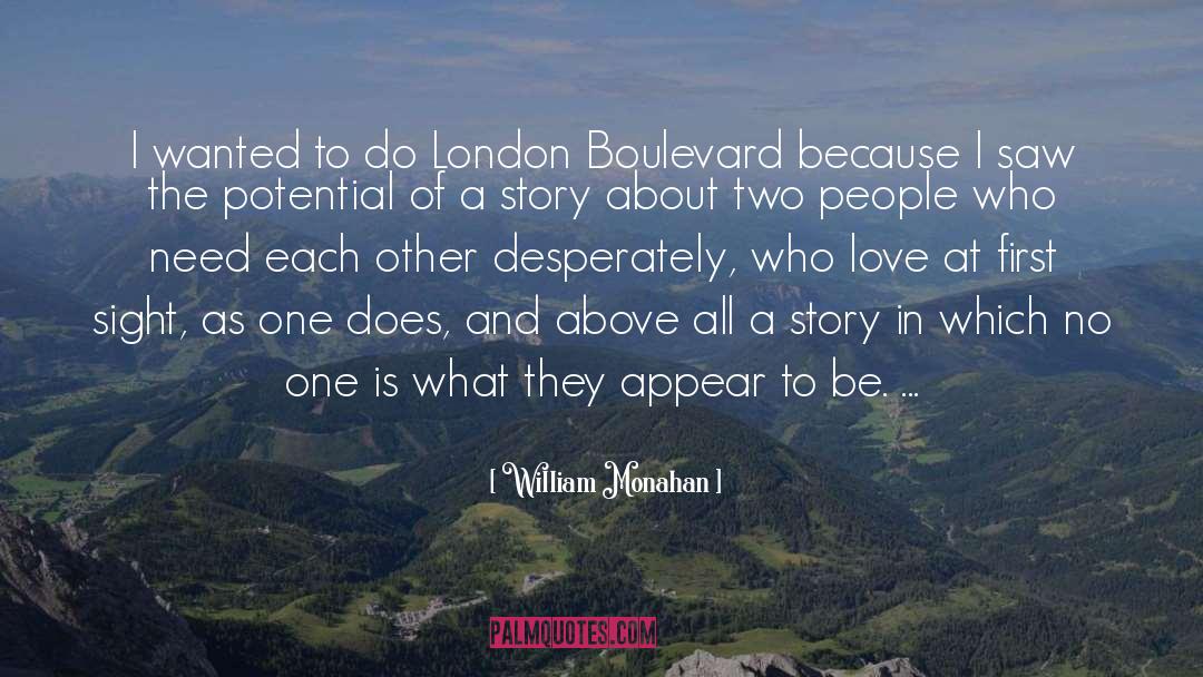 William Monahan Quotes: I wanted to do London