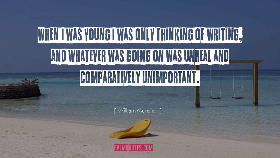 William Monahan Quotes: When I was young I