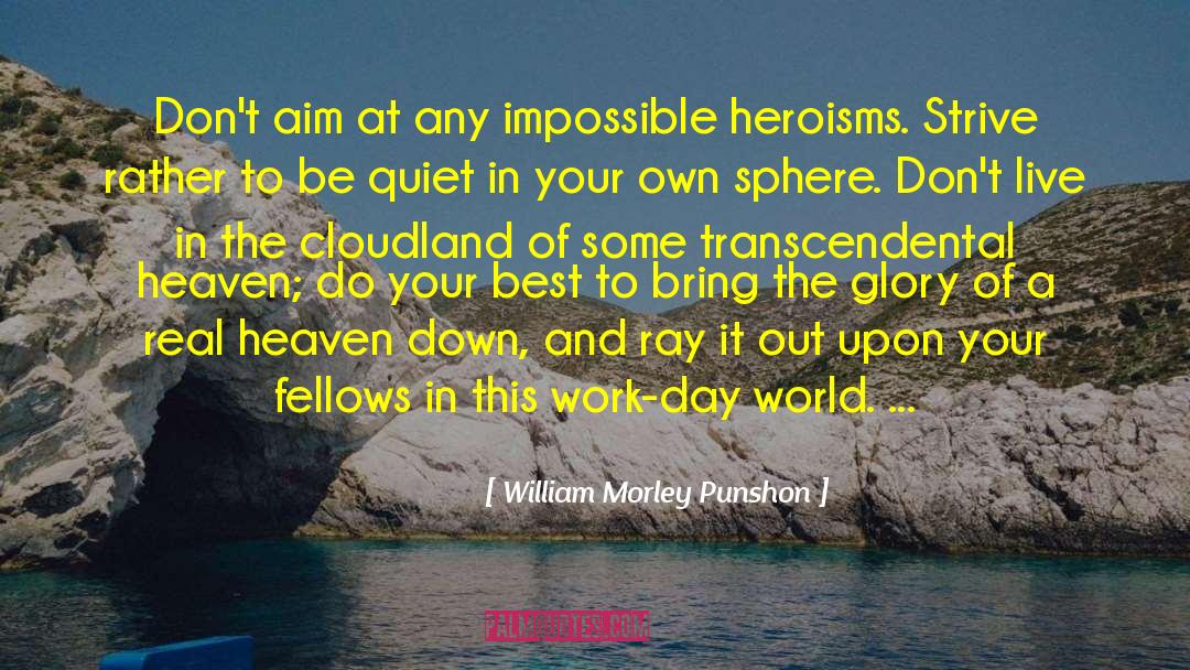 William Morley Punshon Quotes: Don't aim at any impossible