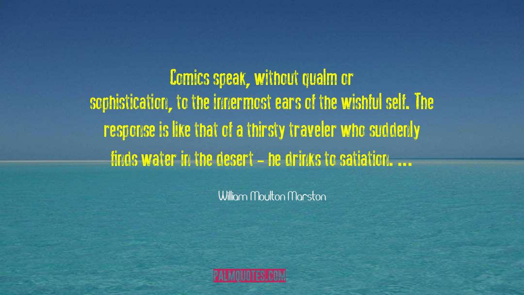 William Moulton Marston Quotes: Comics speak, without qualm or