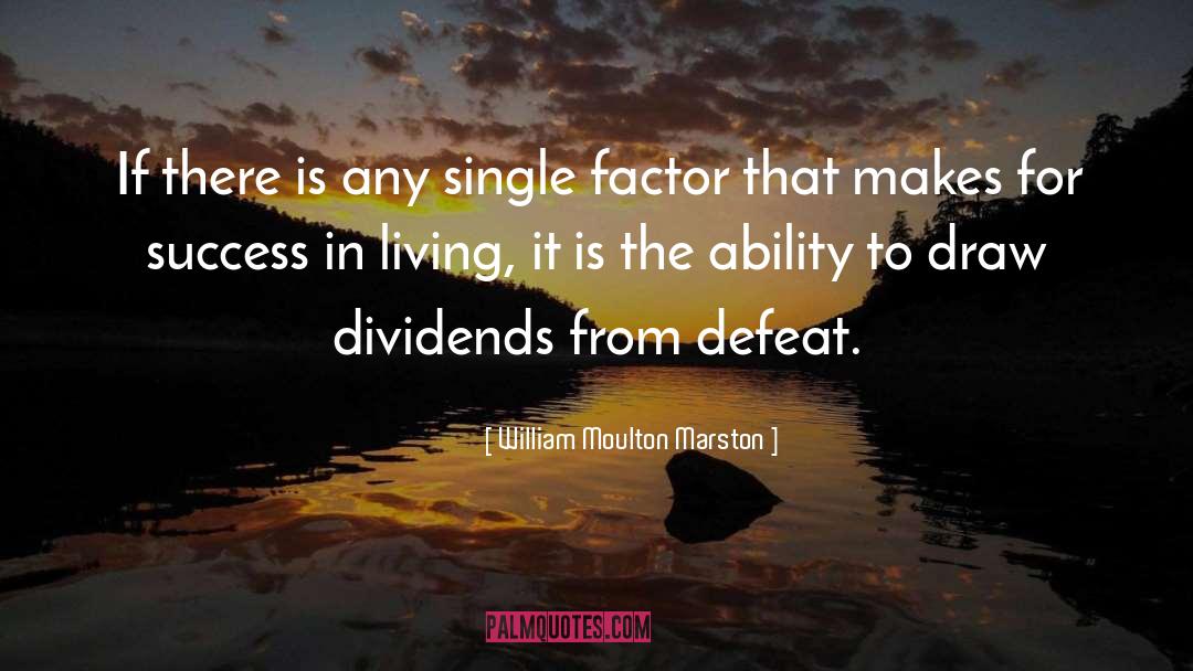 William Moulton Marston Quotes: If there is any single