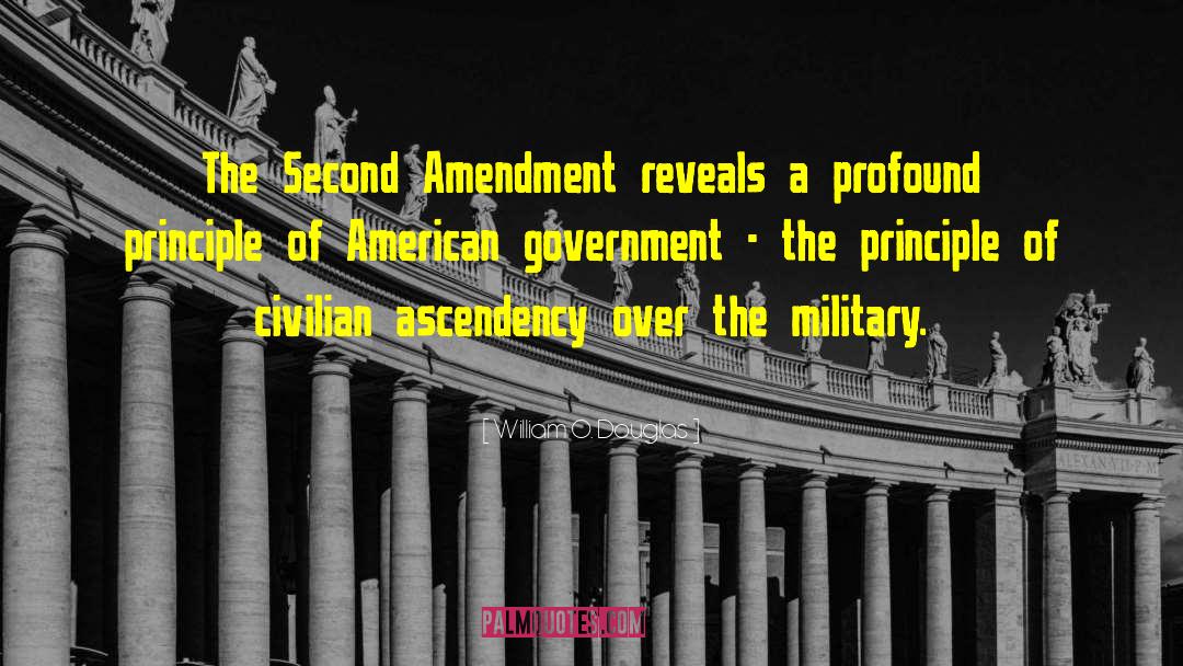 William O. Douglas Quotes: The Second Amendment reveals a