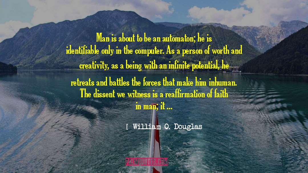 William O. Douglas Quotes: Man is about to be