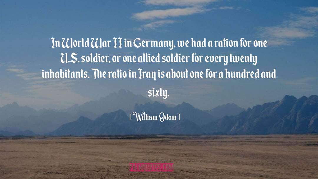 William Odom Quotes: In World War II in