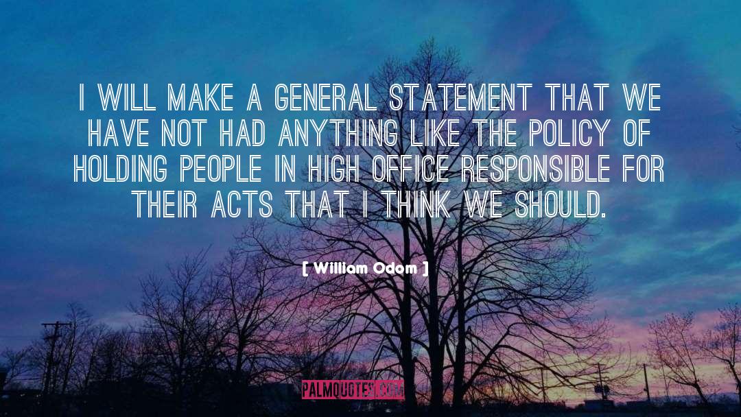 William Odom Quotes: I will make a general