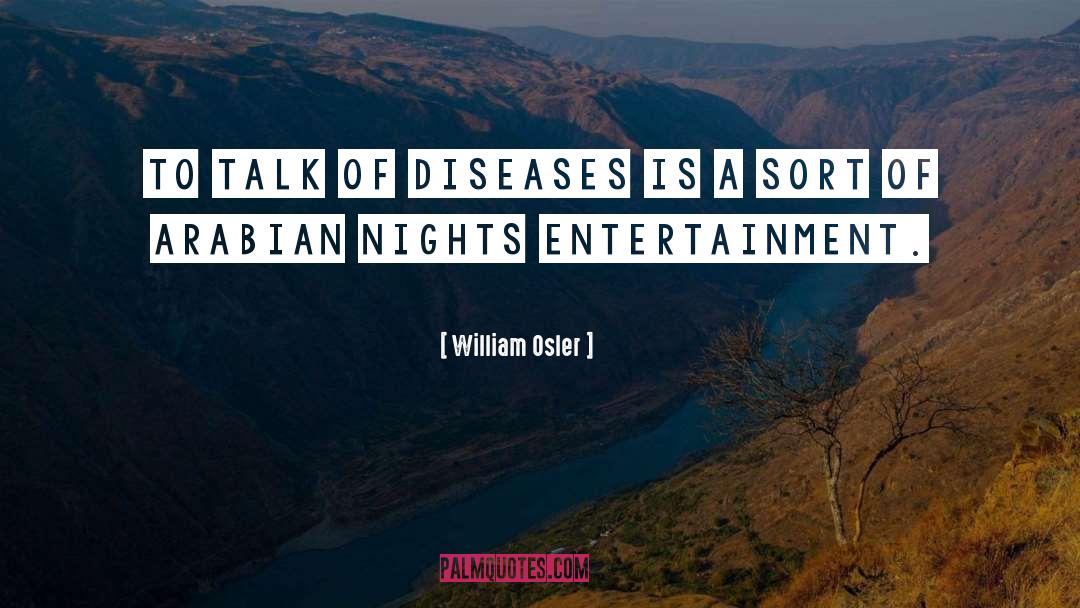 William Osler Quotes: To talk of diseases is
