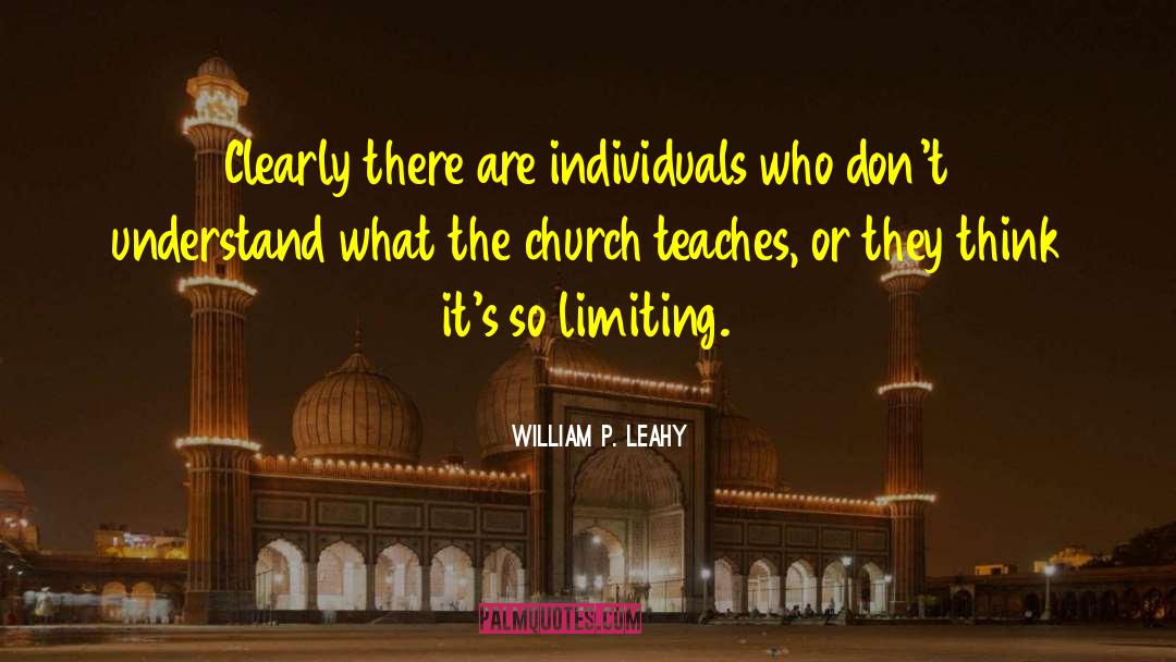 William P. Leahy Quotes: Clearly there are individuals who