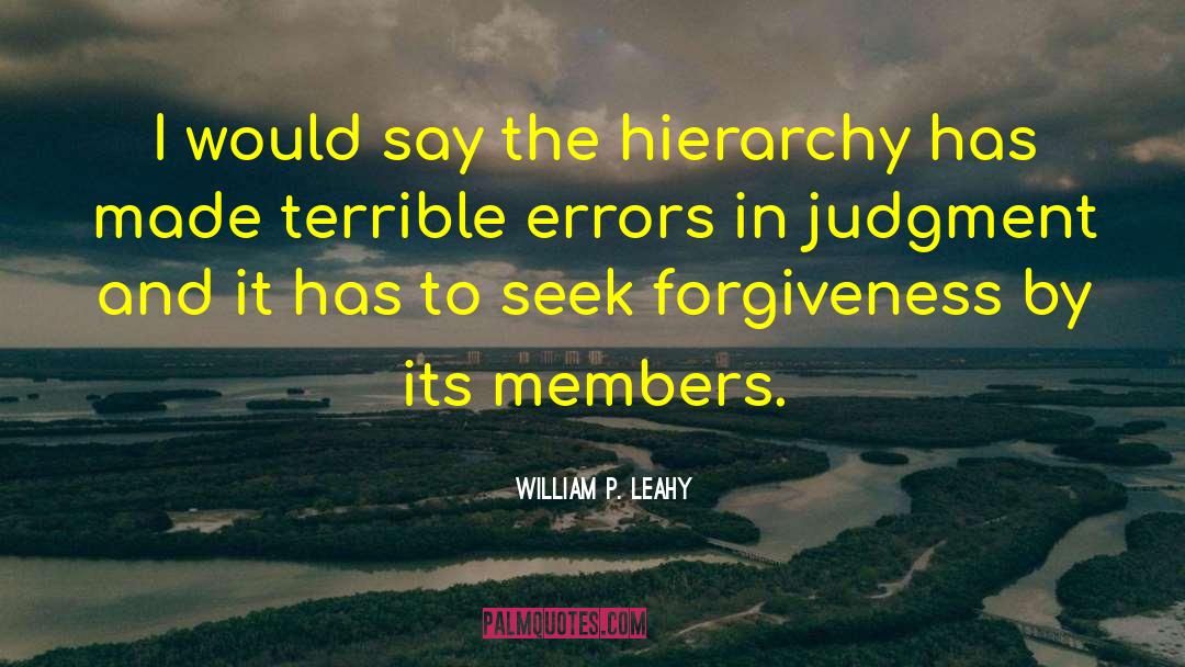William P. Leahy Quotes: I would say the hierarchy