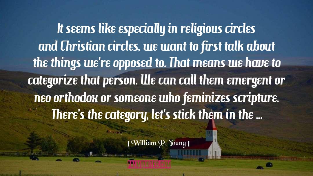 William P. Young Quotes: It seems like <br> especially