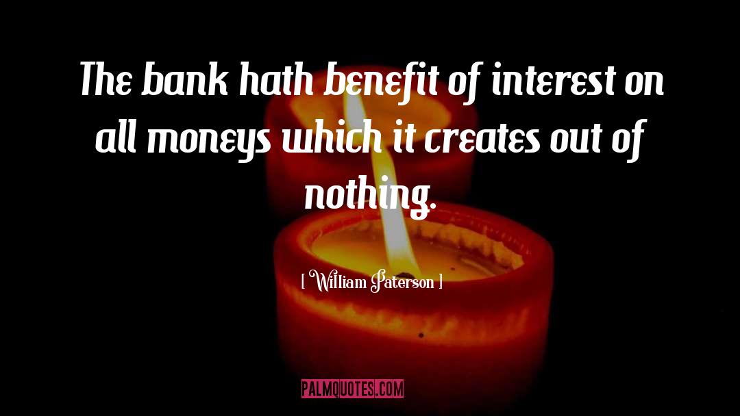William Paterson Quotes: The bank hath benefit of