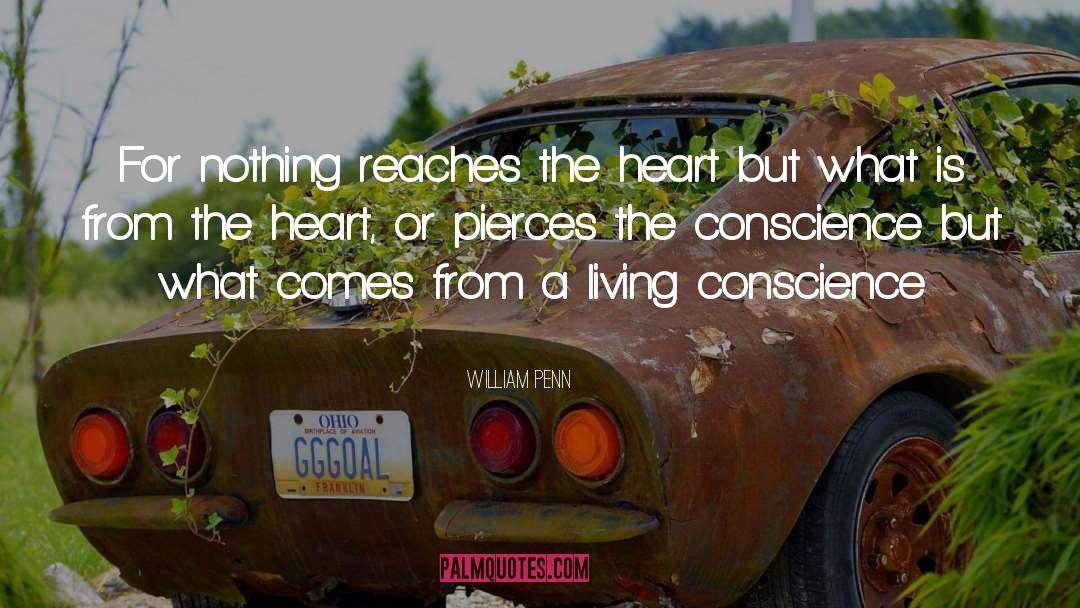 William Penn Quotes: For nothing reaches the heart