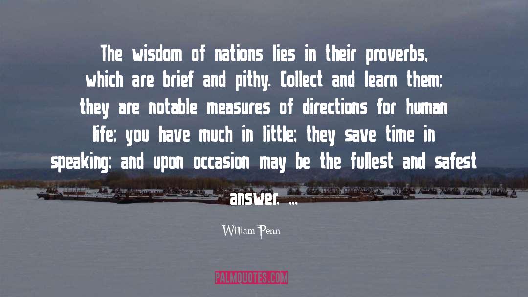 William Penn Quotes: The wisdom of nations lies