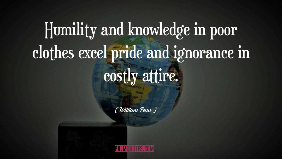 William Penn Quotes: Humility and knowledge in poor