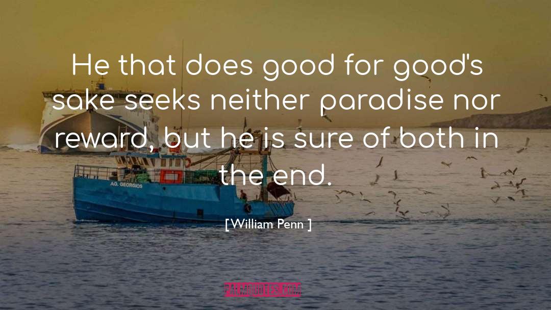 William Penn Quotes: He that does good for
