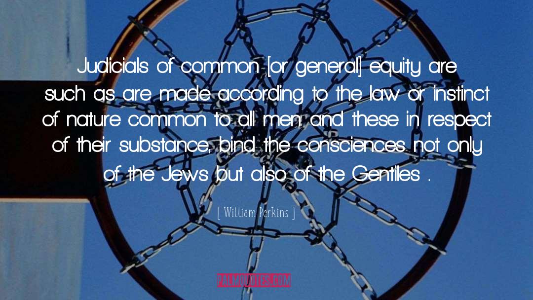 William Perkins Quotes: Judicials of common [or general]