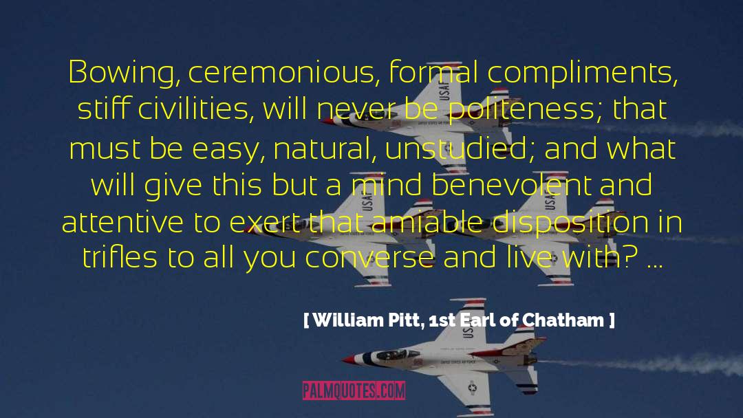 William Pitt, 1st Earl Of Chatham Quotes: Bowing, ceremonious, formal compliments, stiff