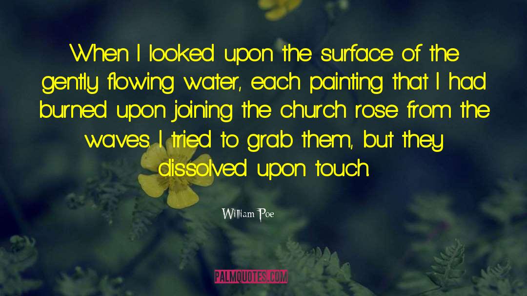 William Poe Quotes: When I looked upon the