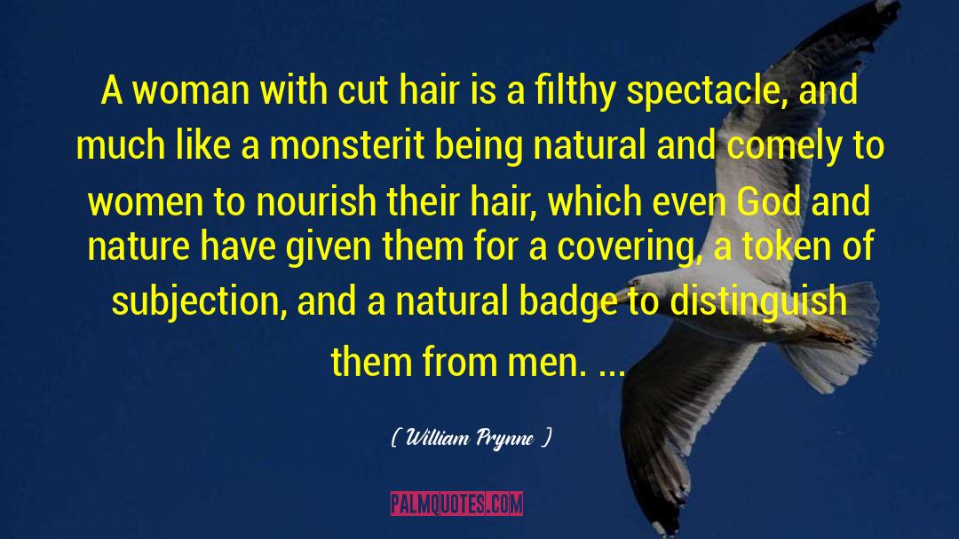 William Prynne Quotes: A woman with cut hair