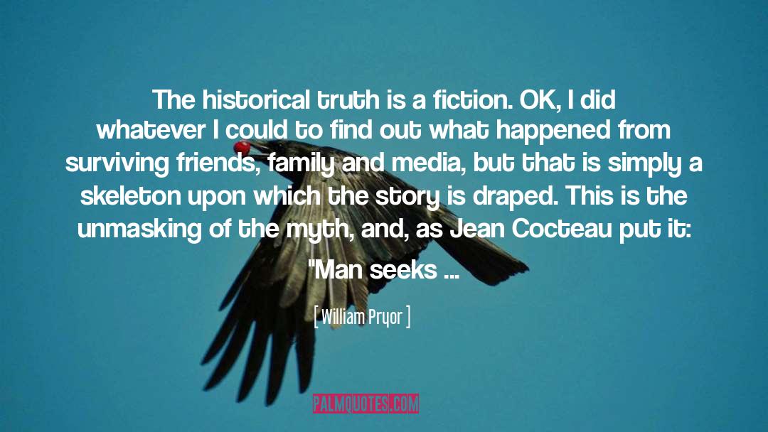 William Pryor Quotes: The historical truth is a
