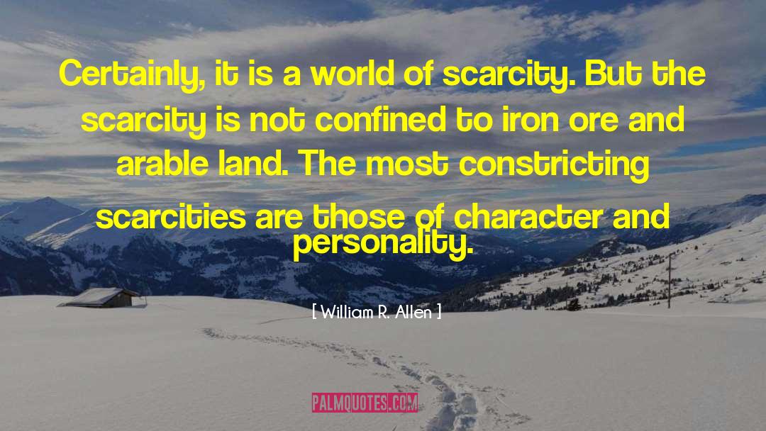 William R. Allen Quotes: Certainly, it is a world