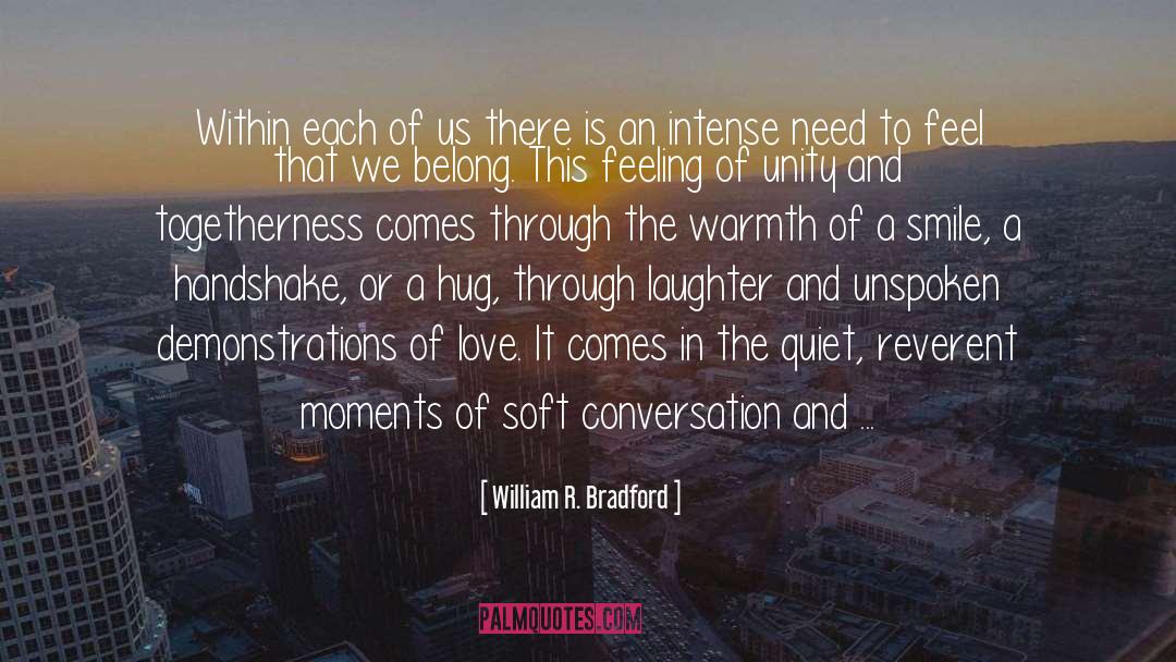 William R. Bradford Quotes: Within each of us there