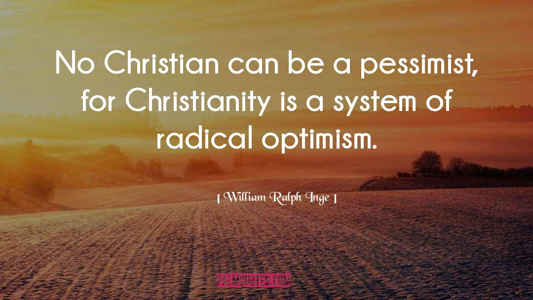 William Ralph Inge Quotes: No Christian can be a