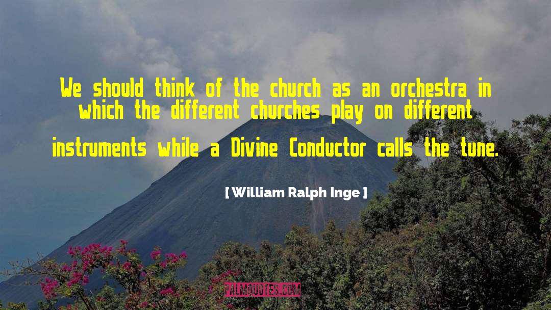 William Ralph Inge Quotes: We should think of the