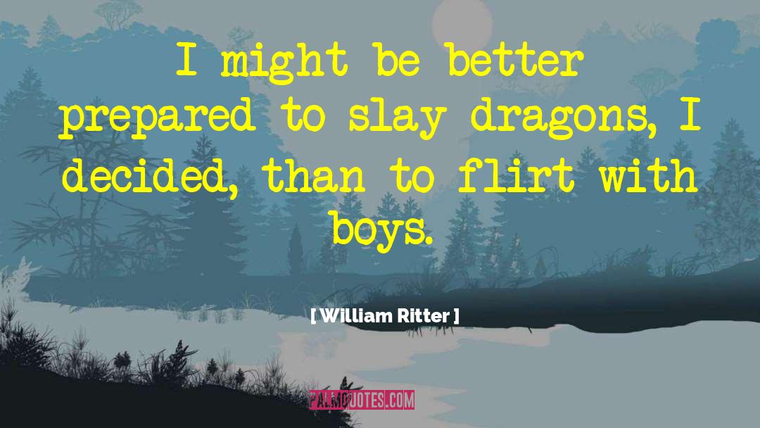 William Ritter Quotes: I might be better prepared