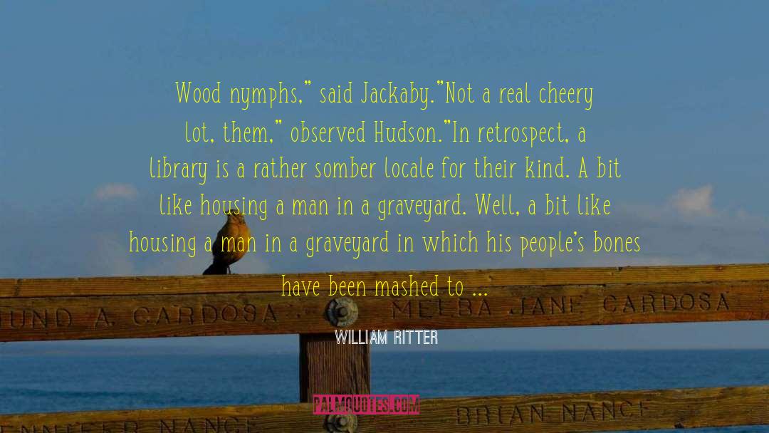 William Ritter Quotes: Wood nymphs,