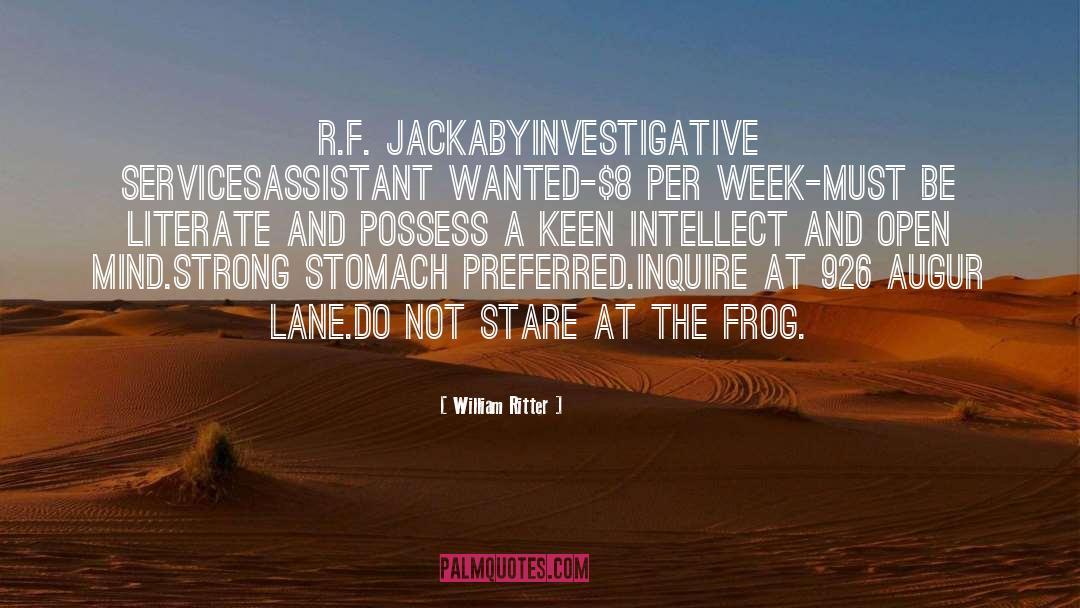 William Ritter Quotes: R.F. JACKABY<br />INVESTIGATIVE SERVICES<br />ASSISTANT
