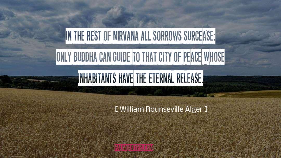 William Rounseville Alger Quotes: In the rest of Nirvana