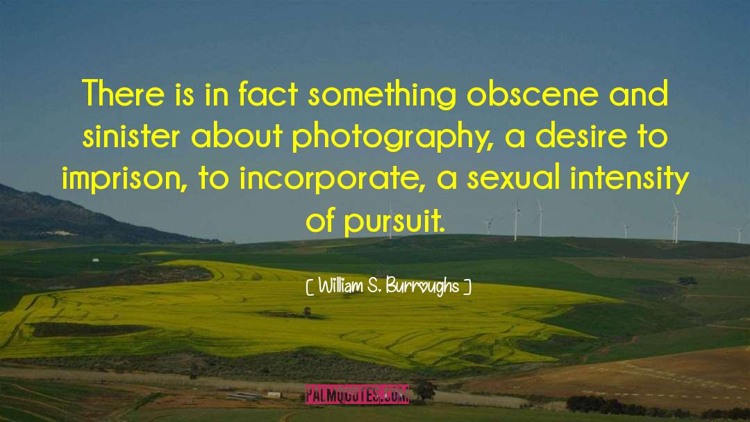 William S. Burroughs Quotes: There is in fact something