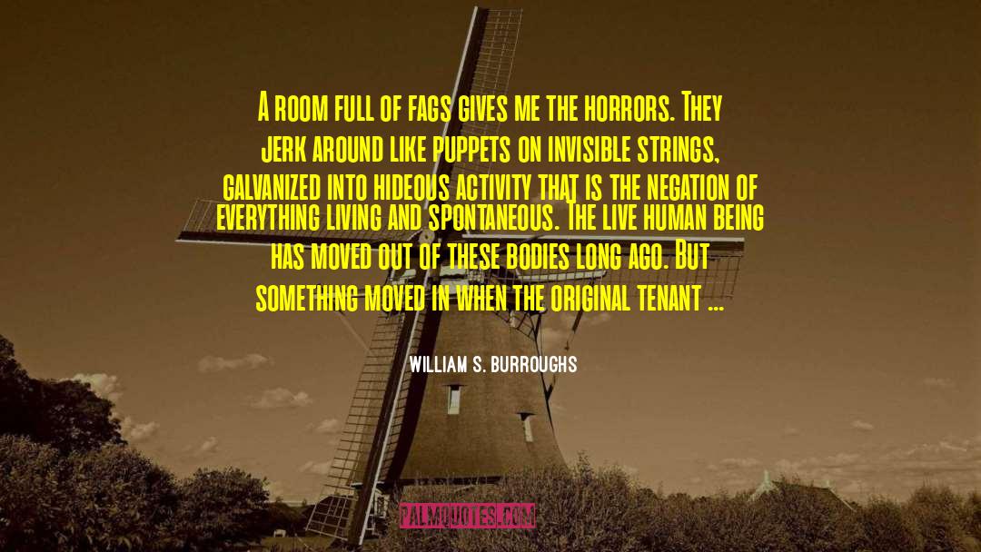 William S. Burroughs Quotes: A room full of fags