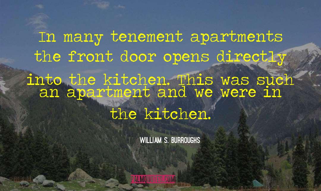 William S. Burroughs Quotes: In many tenement apartments the