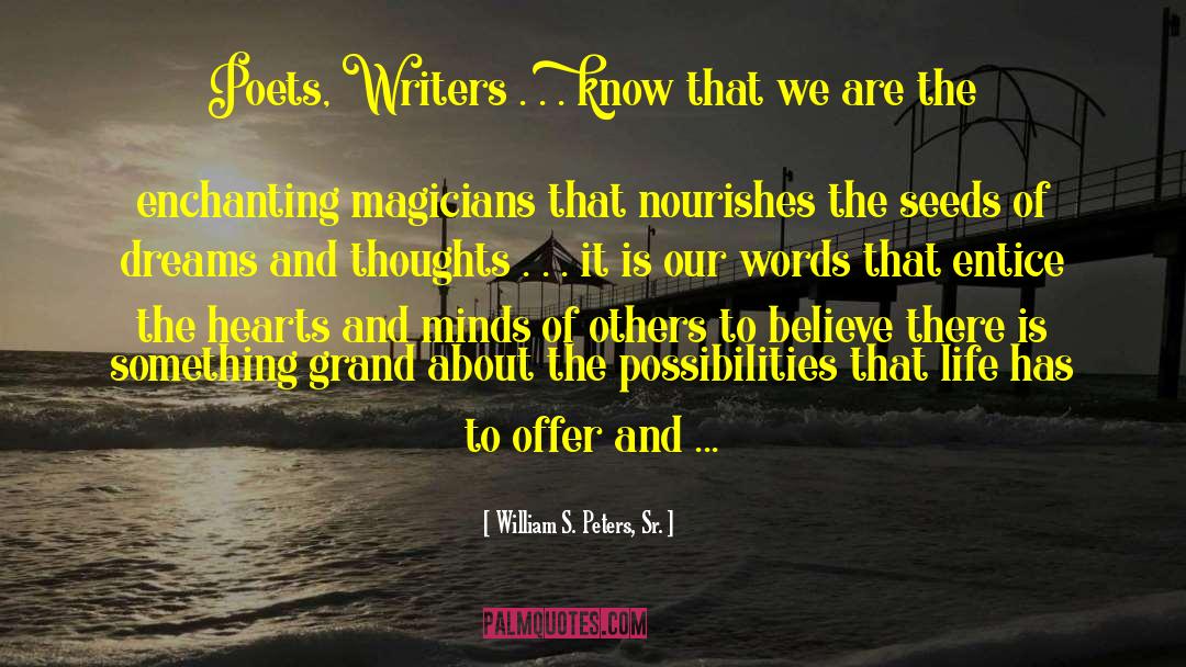 William S. Peters, Sr. Quotes: Poets, Writers . . .