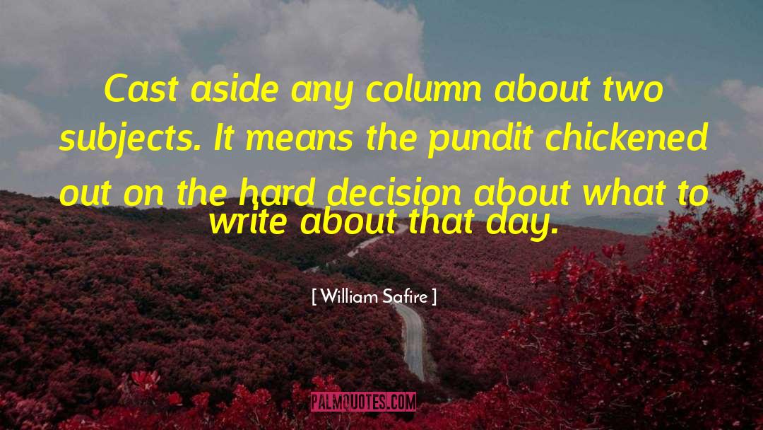 William Safire Quotes: Cast aside any column about