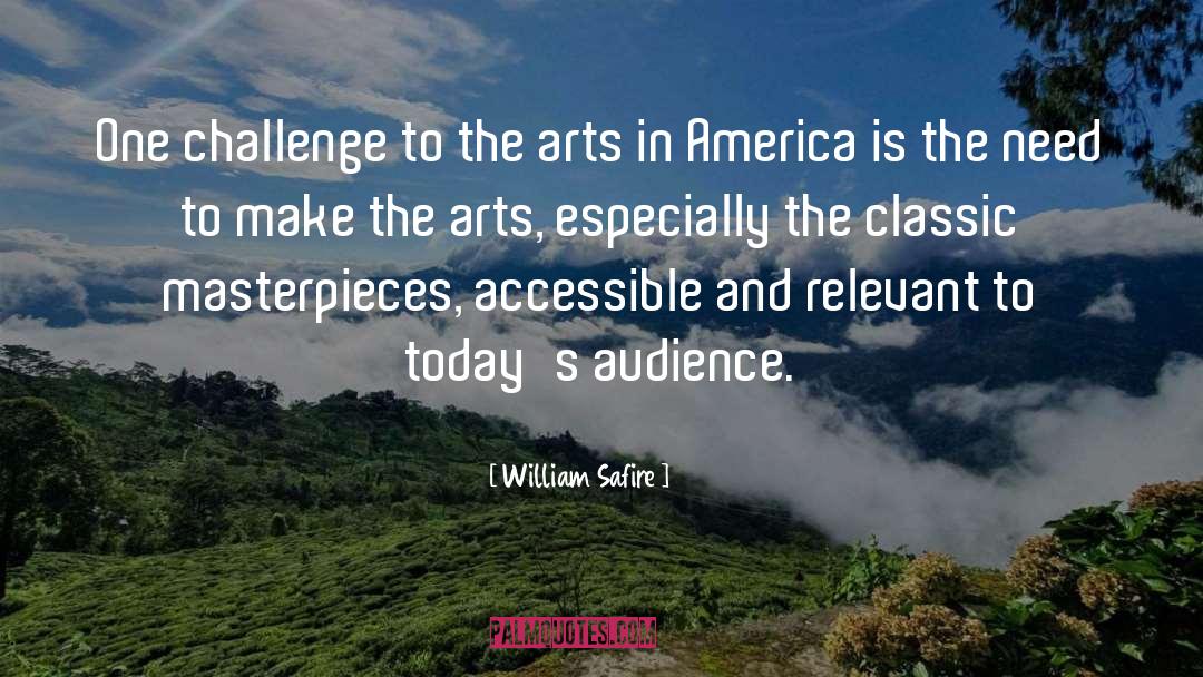 William Safire Quotes: One challenge to the arts