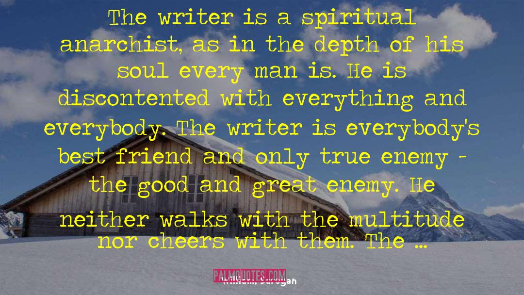 William, Saroyan Quotes: The writer is a spiritual