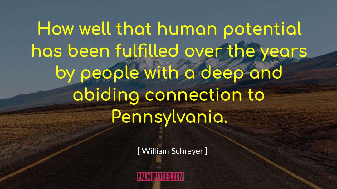 William Schreyer Quotes: How well that human potential