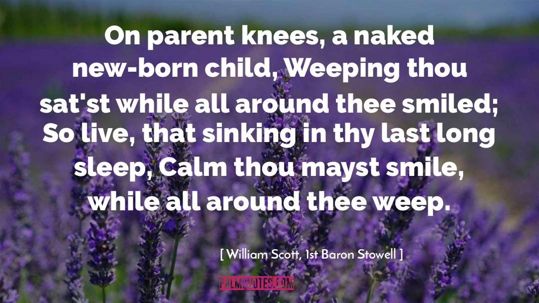 William Scott, 1st Baron Stowell Quotes: On parent knees, a naked