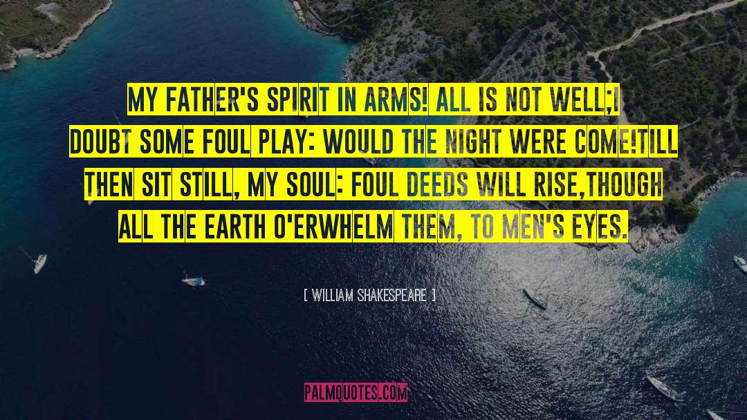 William Shakespeare Quotes: My father's spirit in arms!