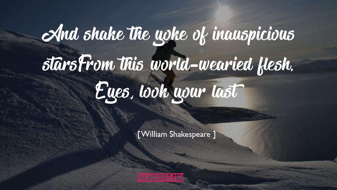 William Shakespeare Quotes: And shake the yoke of