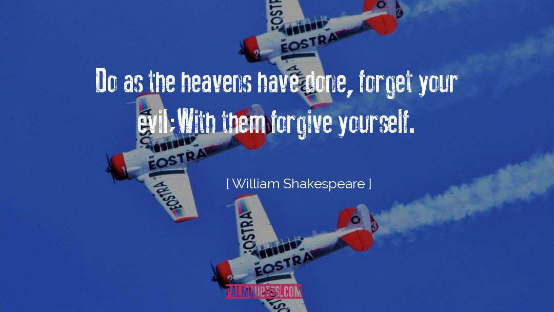 William Shakespeare Quotes: Do as the heavens have