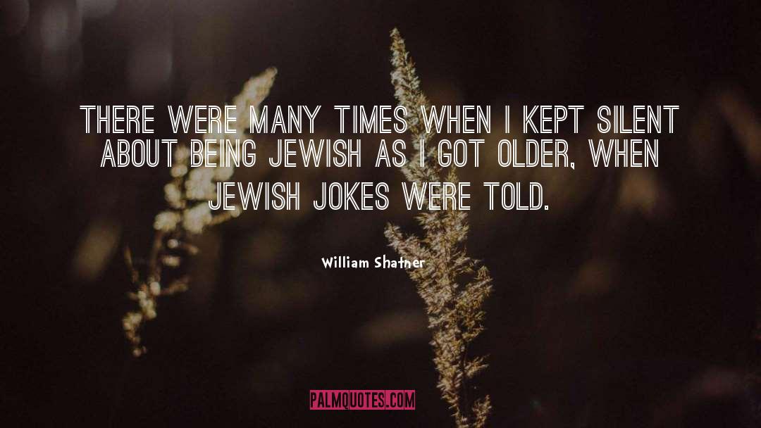 William Shatner Quotes: There were many times when